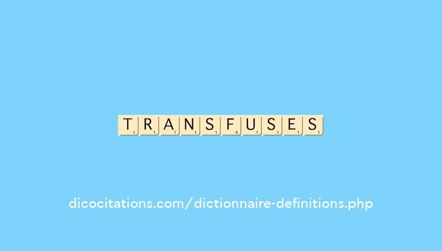 transfuses transfuses
