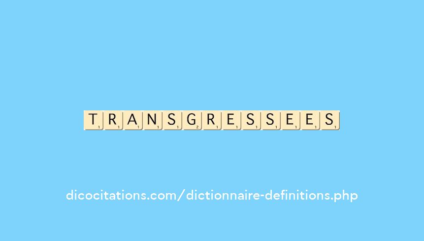 transgressees transgressees