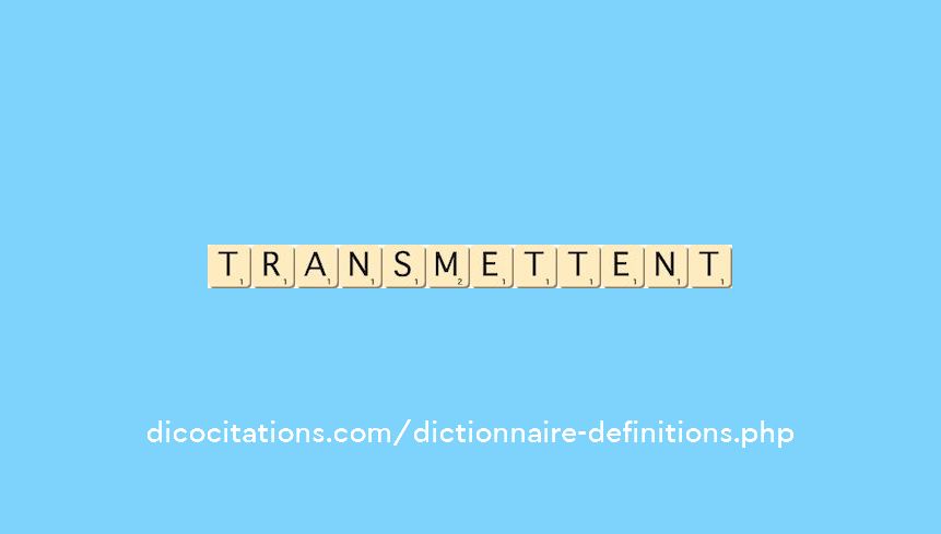 transmettent transmettent