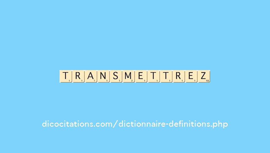 transmettrez