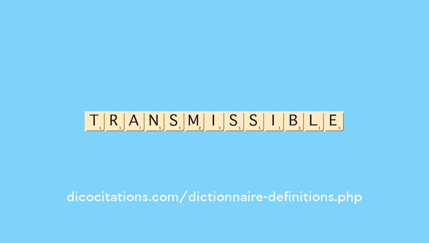 transmissible
