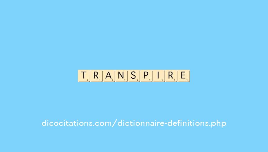 transpire transpire