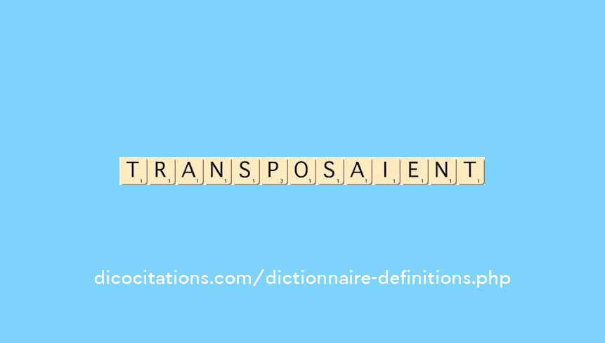 transposaient transposaient