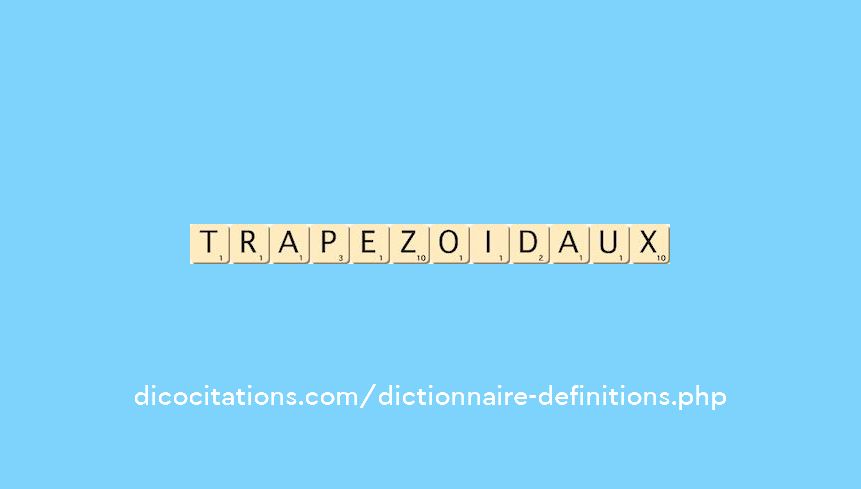 trapezoidaux trapezoidaux