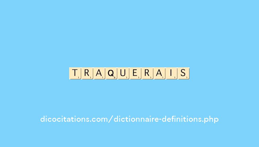 traquerais traquerais
