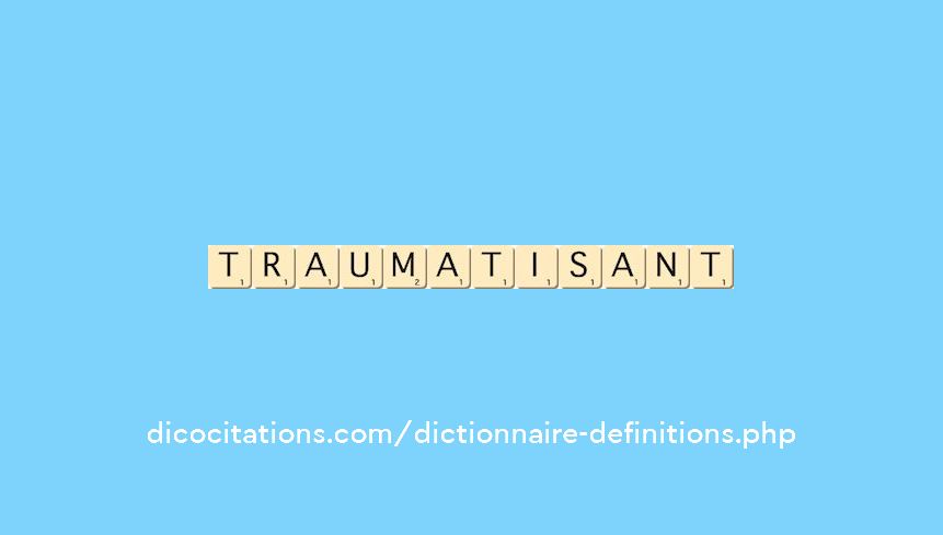 traumatisant