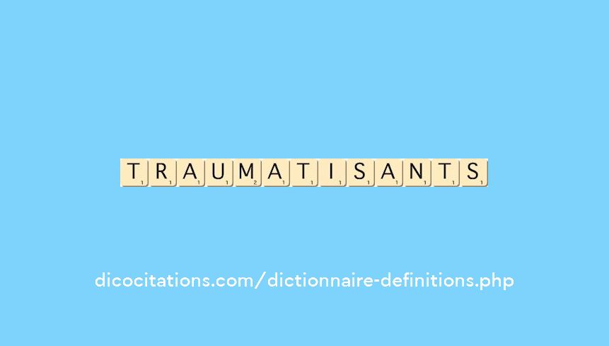 traumatisants