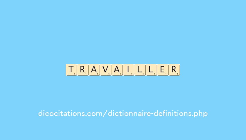 travailler