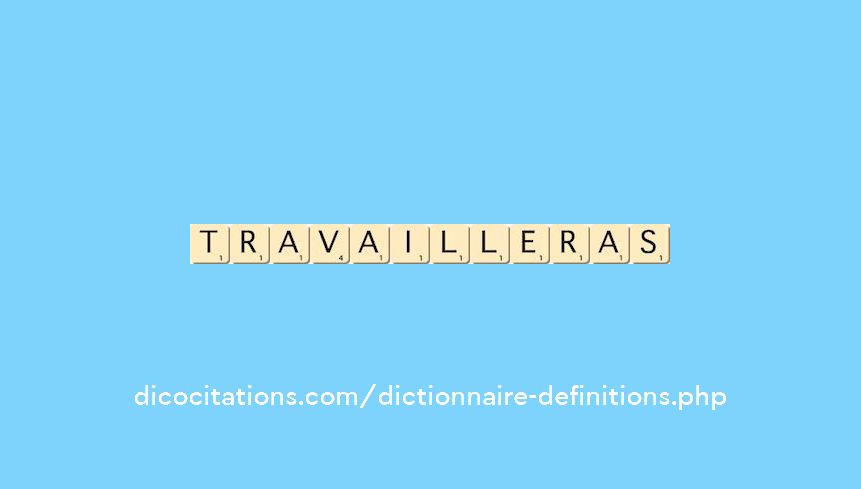 travailleras