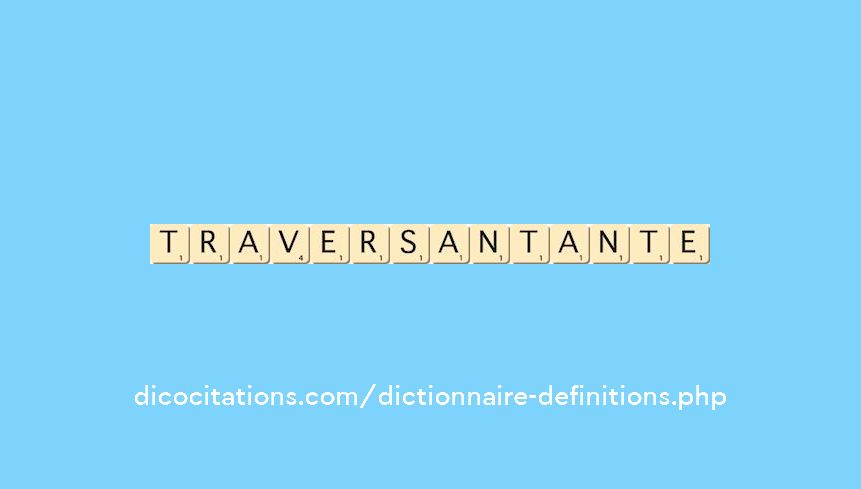 traversant--ante
