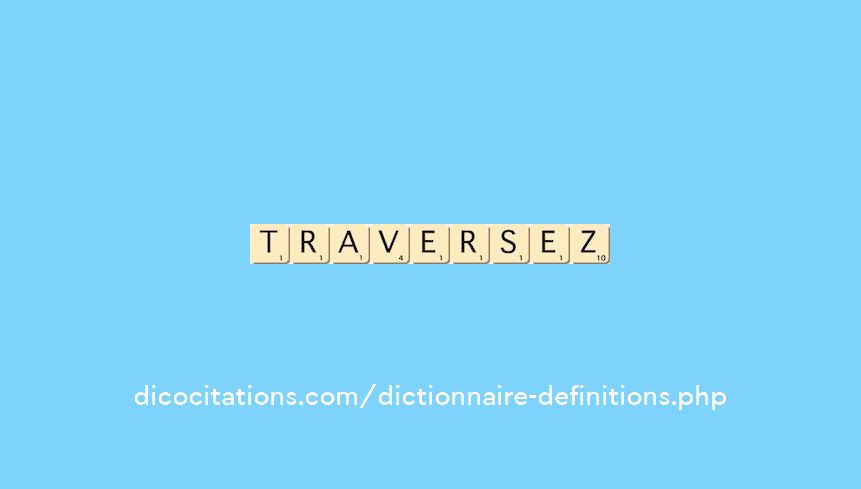 traversez traversez