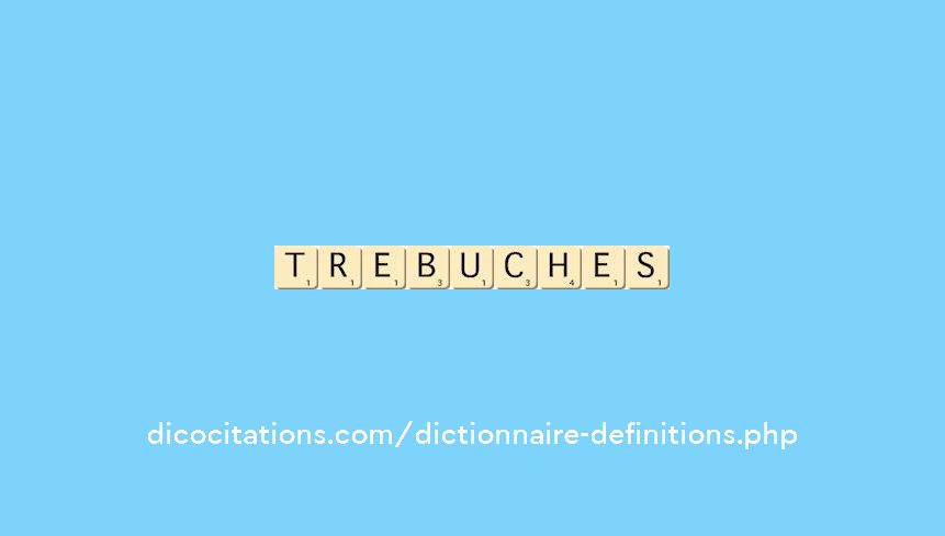 trebuches trebuches
