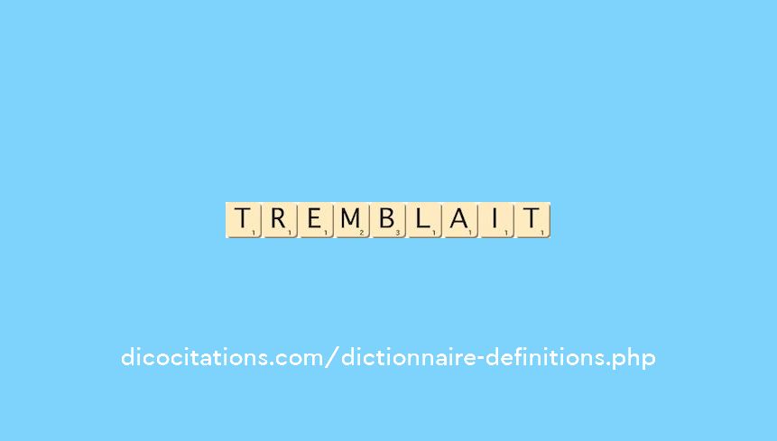tremblait tremblait