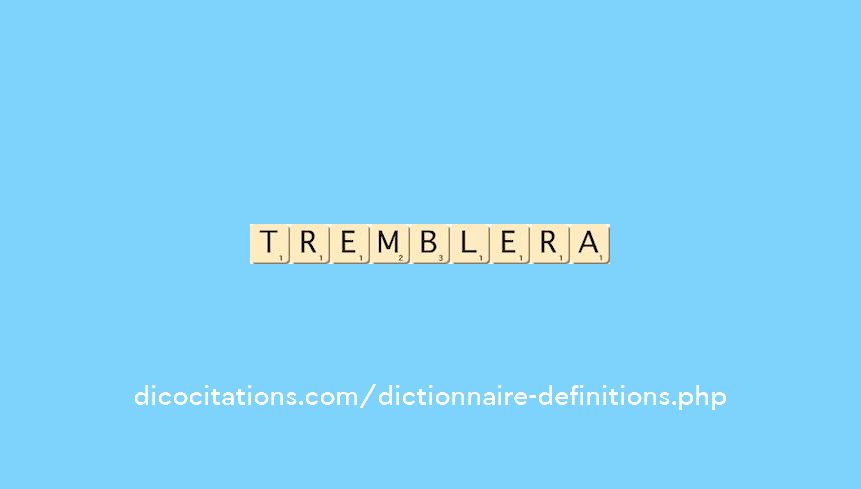 tremblera tremblera