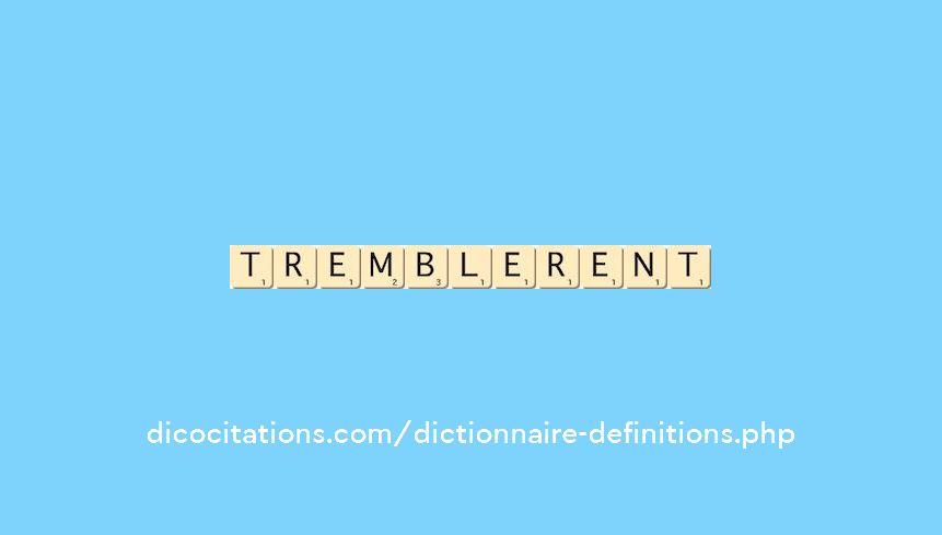 tremblerent tremblerent