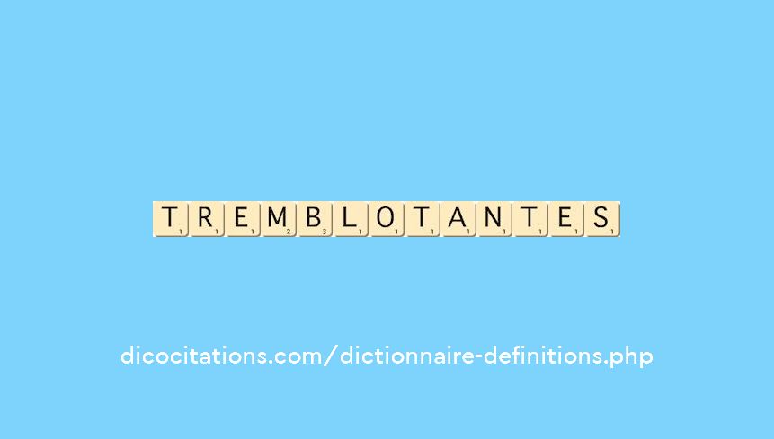 tremblotantes tremblotantes