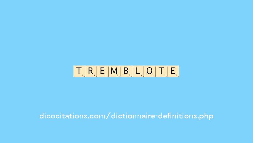 tremblote tremblote