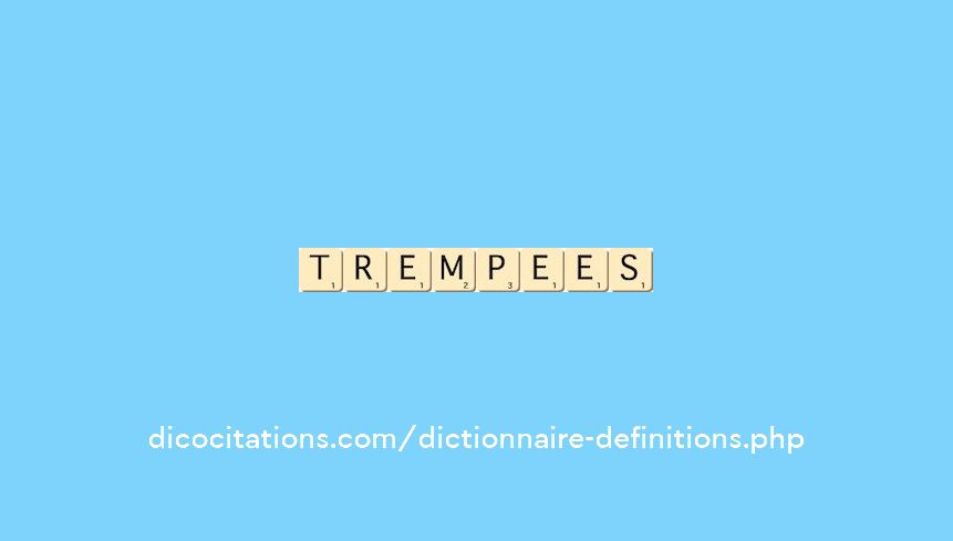trempees trempees
