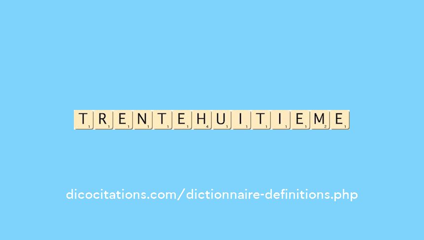 trente-huitieme