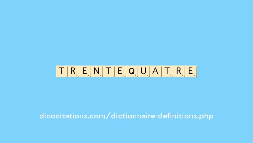 trente-quatre trente-quatre