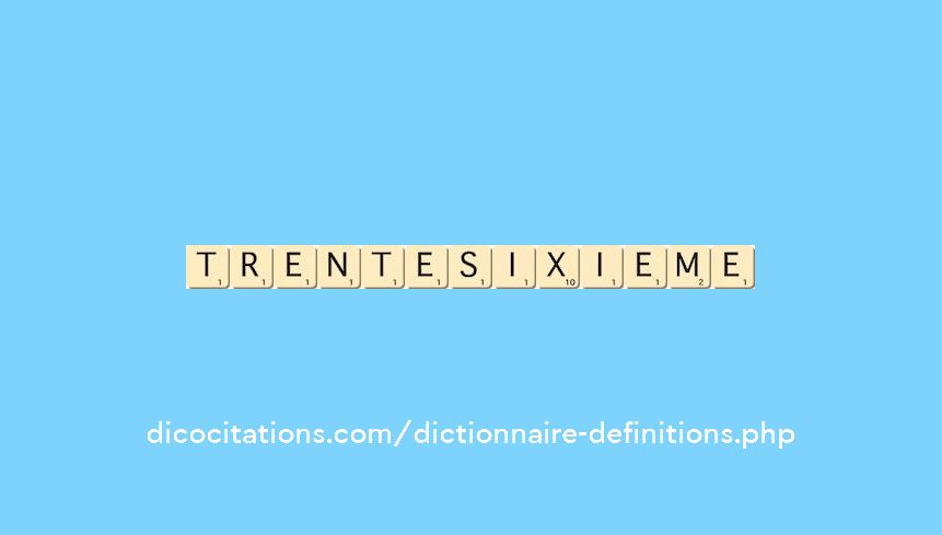 trente-sixieme