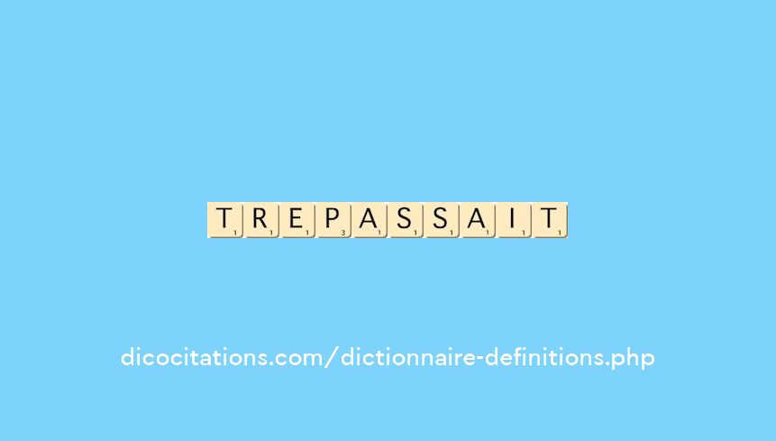 trepassait