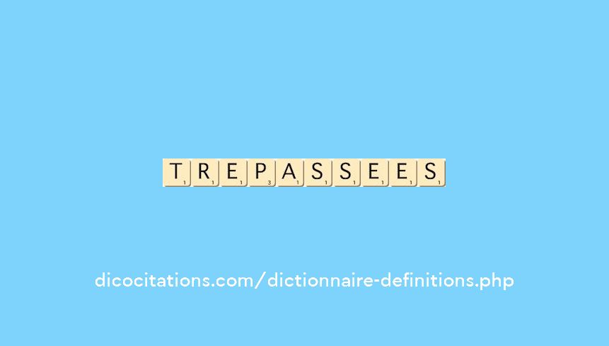trepassees