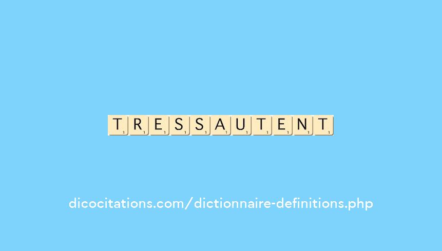 tressautent tressautent