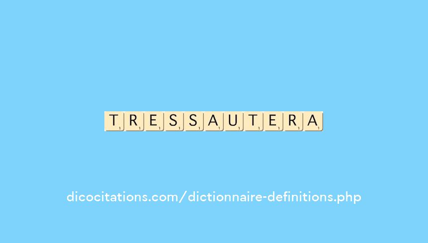 tressautera tressautera