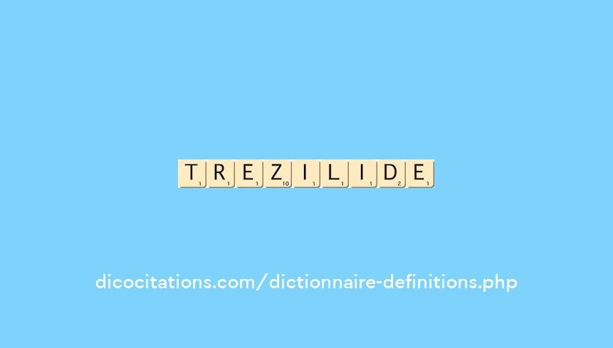 trezilide