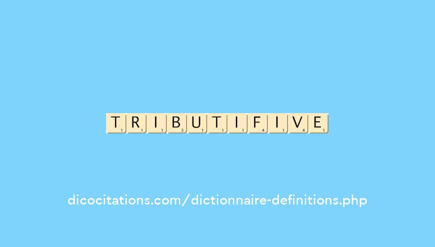 tributif--ive