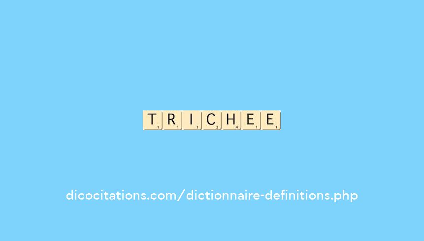 trichee