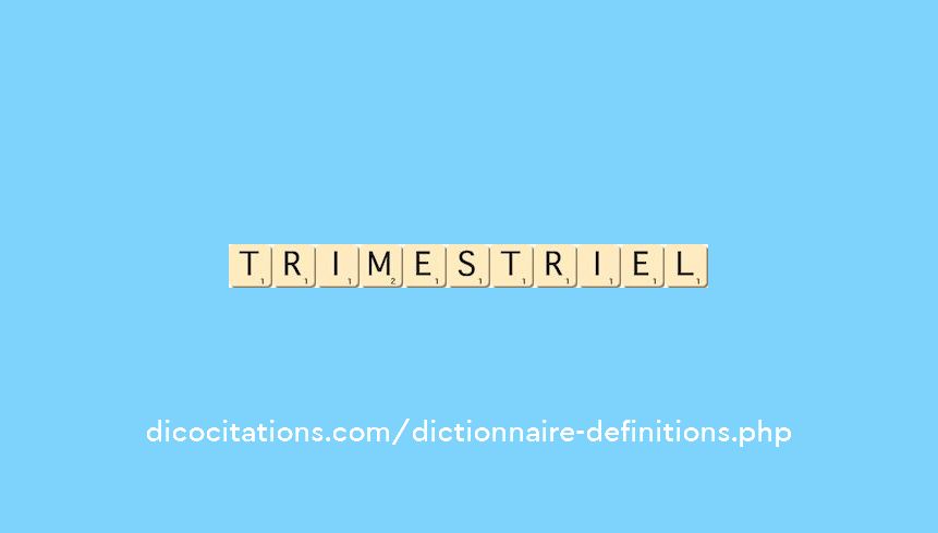 trimestriel trimestriel