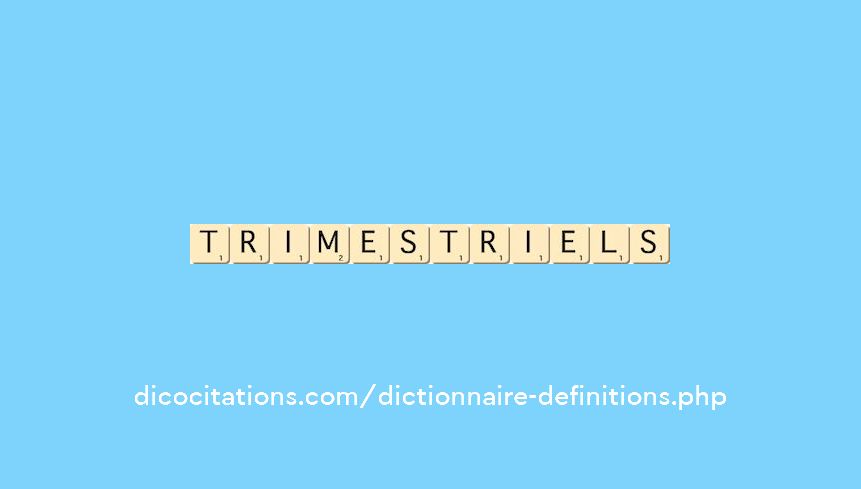 trimestriels trimestriels