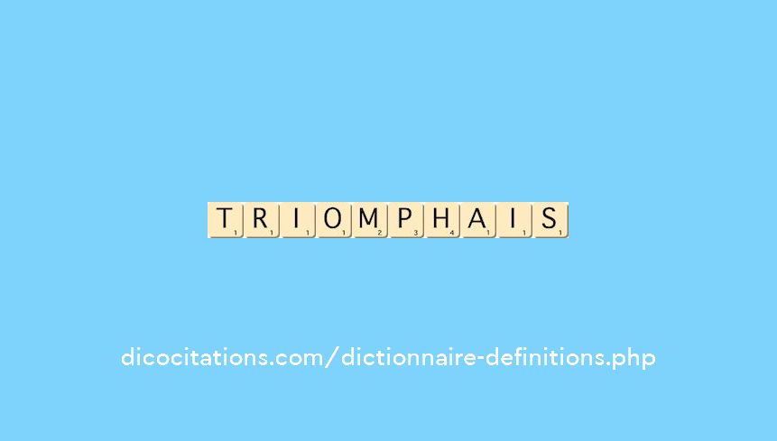 triomphais triomphais