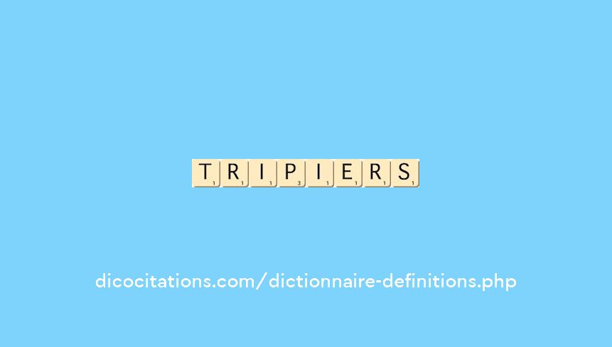 tripiers tripiers