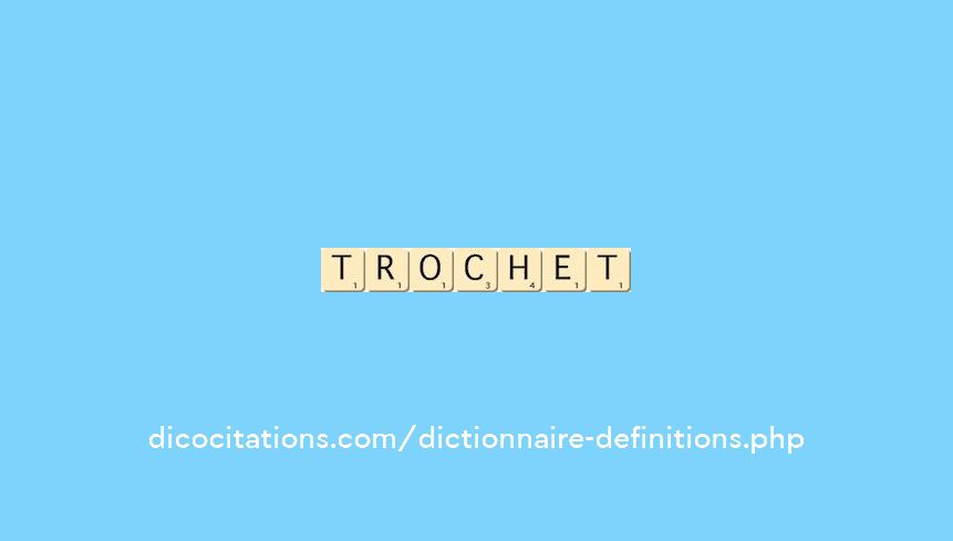 trochet