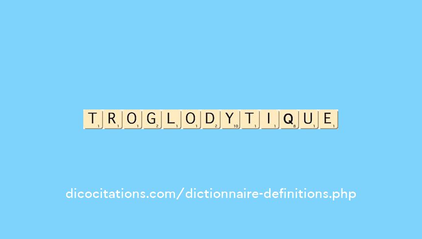 troglodytique
