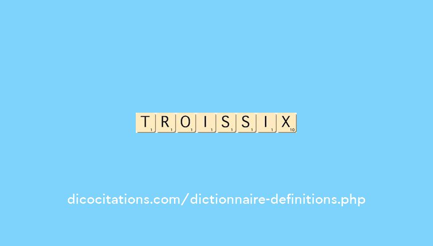 trois-six