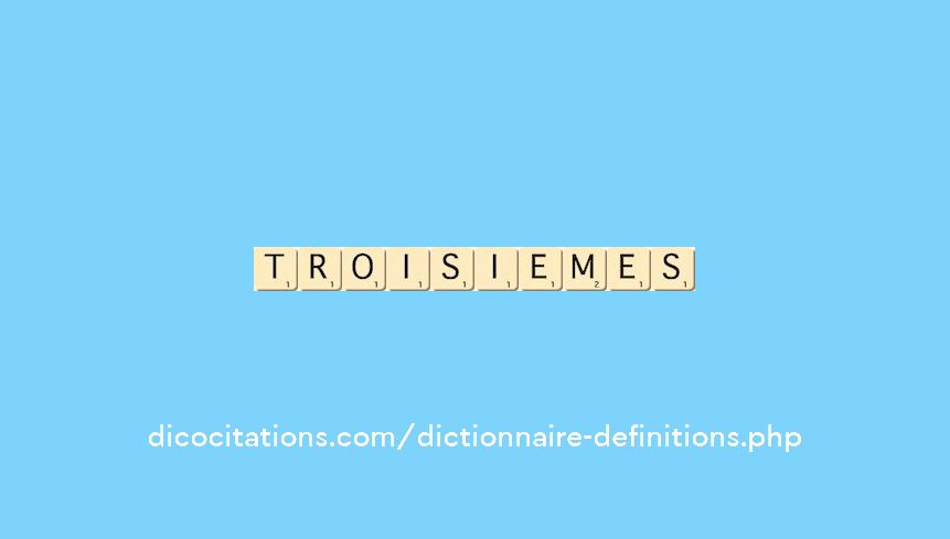 troisiemes