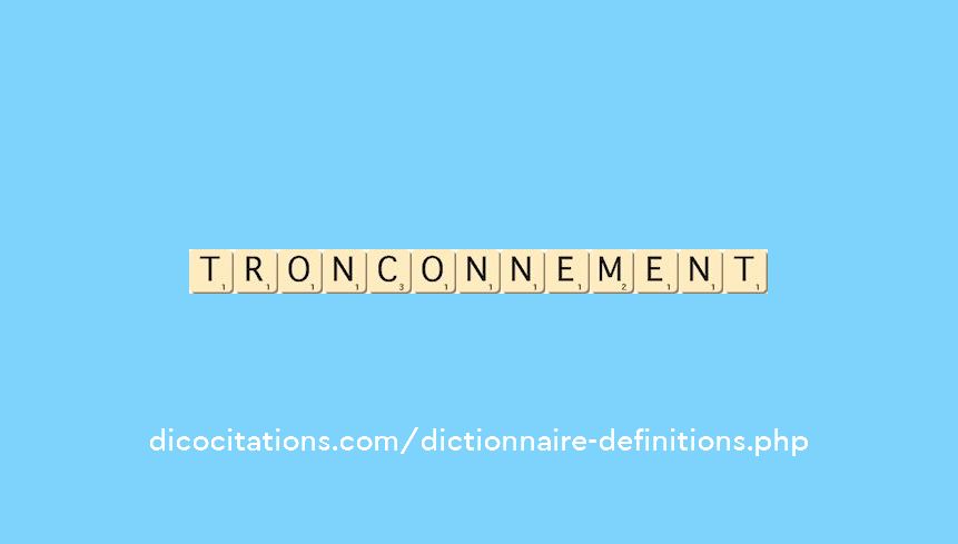 tronconnement