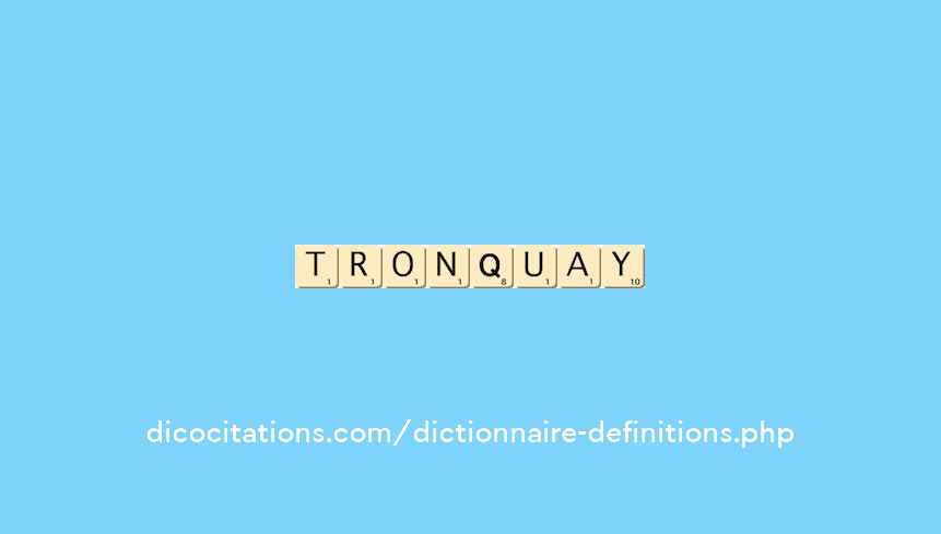 tronquay