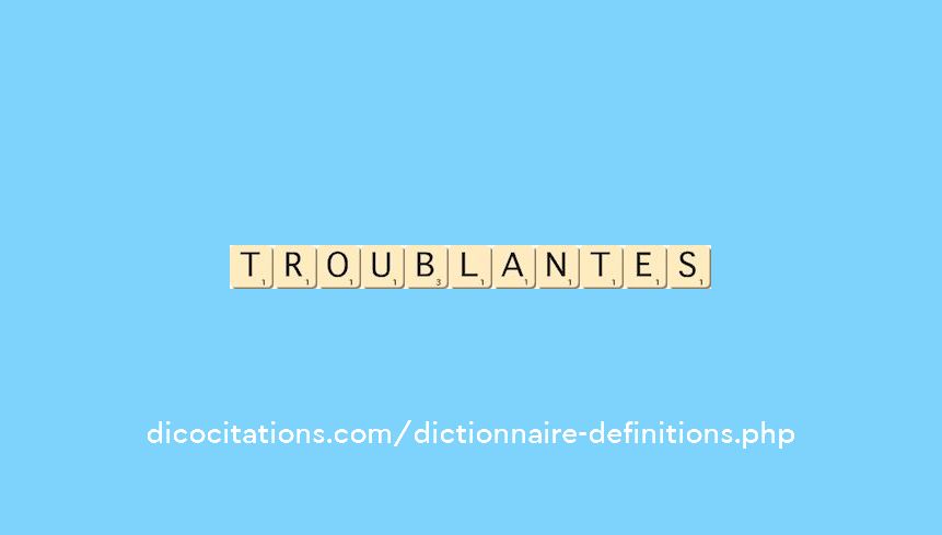 troublantes troublantes
