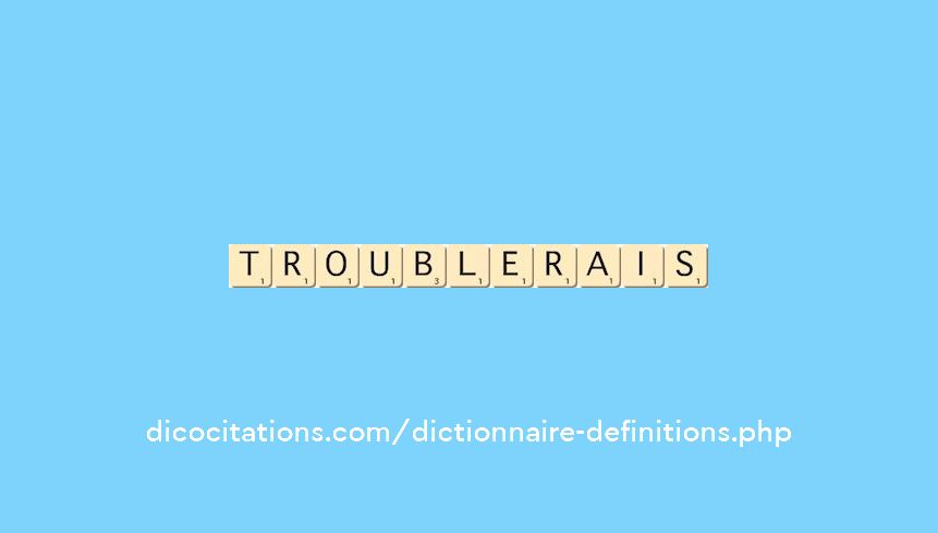 troublerais