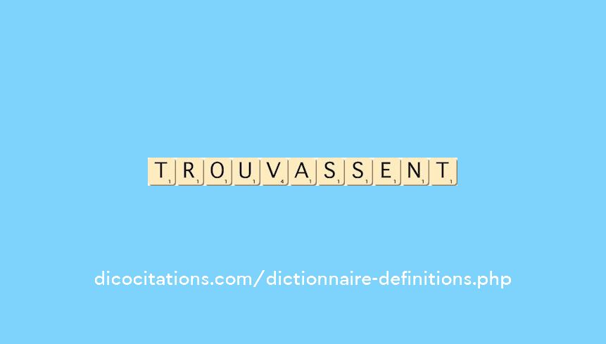 trouvassent