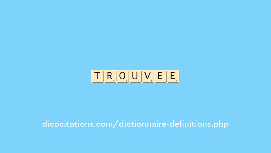 trouvee trouvee