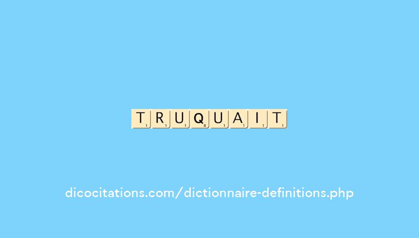 truquait truquait