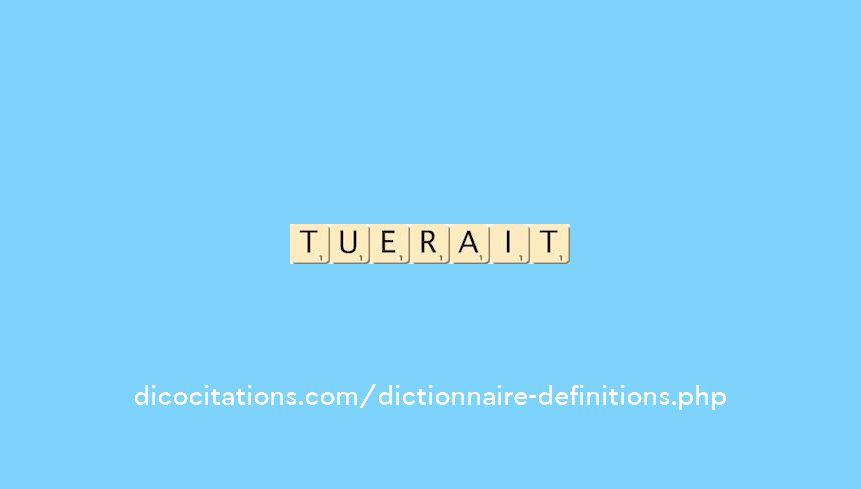 tuerait