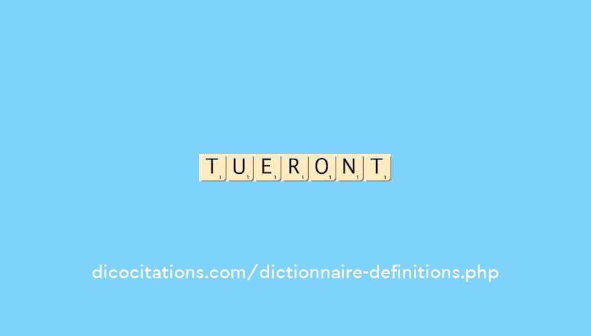 tueront tueront