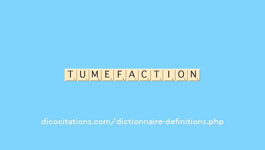 tumefaction